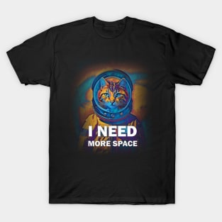 I Need More Space T-Shirt